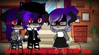 Touch My Baby and I'll Kill You||Enjoy||Gacha Club||Meme||