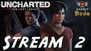 Uncharted: The Lost Legacy Стрим 2 на Русском
