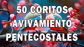 COROS VIEJITOS PERO BONITOS 🤲 MAS DE 50 COROS AVIVAMIENTO PENTECOSTAL 🎧 COROS PENTECOSTALES