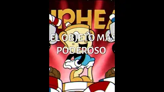 El objeto MAS PODEROSO de CUPHEAD.