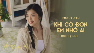 [Focus Cam] khi cô đơn em nhớ đến ai - SUNI HẠ LINH | ‘Hương Mùa Hè’ show
