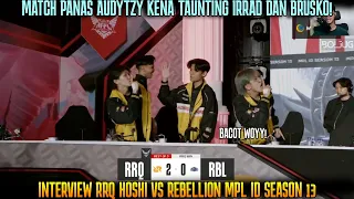 AUDYTZY KENA BANTAI LANGSUNG DI TAUNTING ABIS! INTERVIEW RRQ VS RBL MPL S13