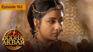 Jodha Akbar - Ep 162 - La fougueuse princesse et le prince sans coeur - Série en français - HD