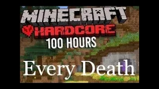 Every Death on 100 Hours in Minecraft Hardcore