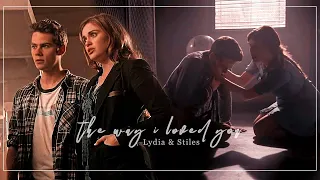 lydia & stiles | the way i loved you