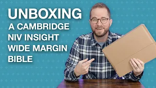 Unboxing the NIV Insight Wide Margin from Cambridge Bibles