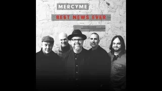 MercyMe - Best News Ever - Instrumental with lyrics
