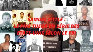 SAMUEL LITTLE : le PIRE TUEUR EN SÉRIE d'après le FBI