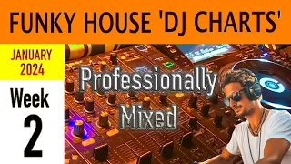 Funky House 'DJ Charts' Mixed - Week 2 - January 2024 (For DJ's)