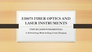 #6 Q-switching, Mode Locking, Cavity Damping | Fiber Optics and Laser Instruments