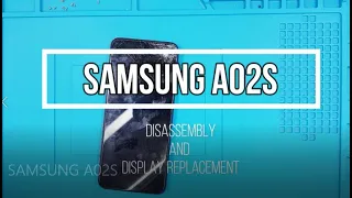 SAMSUNG A02S Display Replacement Teardown Disassembly Repair Guide A025F A025G A025M