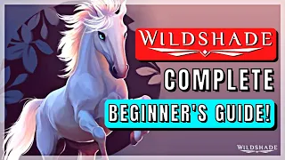 WILDSHADE COMPLETE BEGINNER'S GUIDE!