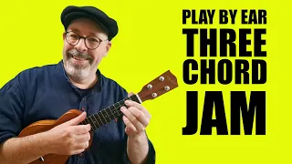 Play By Ear Three Chord Jam