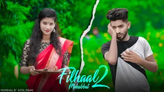 Filhaal 2 Mohabbat | Sad Love Story | Akshay Kumar | Heart Touching Love Story | 2021