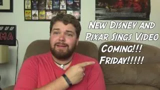 New Disney and Pixar sings Video! - Announcement