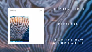 ELEPHANT TREE - Faceless  **including lyrics**