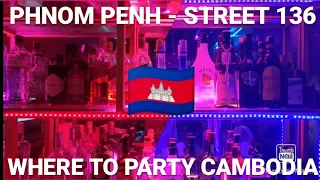 STREET 136 REDLIGHT BAR NIGHTS PHNOM PENH - CAMBODIA 🇰🇭 NIGHTLIFE PARTY