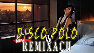 💥⚡DISCO POLO W REMIXACH KWIECIEŃ 2023⚡💥