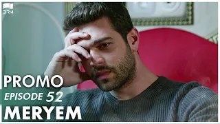 MERYEM - Episode 52 Promo | Turkish Drama | Furkan Andıç, Ayça Ayşin | Urdu Dubbing | RO2Y