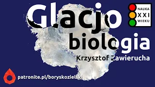 #106 - Glacjobiologia, Krzysztof Zawierucha