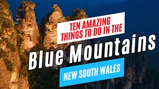 Top 10 Things to Do in the BLUE MOUNTAINS, NSW, Australia, 2024 | Ultimate Travel Guide