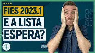 FIES 2023.1: LISTA de ESPERA!!! (ENTENDA DE UMA VEZ))