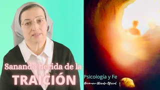SANANDO HERIDA DE LA TRAICIÓN - Psicología y Fe - Hermana Glenda Oficial