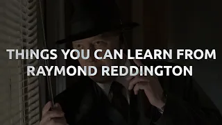 Life Lessons You Can Learn From Raymond Reddington