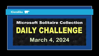 Microsoft Solitaire Collection | Daily Challenge March 4, 2024 | Klondike Medium