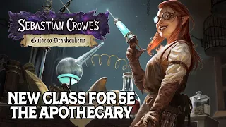 Our New Class for 5e: Introducing the Apothecary in Sebastian Crowe's Guide to Drakkenheim!