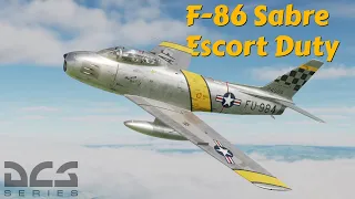 DCS: F-86 Sabre - Escort Duty || Hunters Over the Yalu Campaign - Mission 10