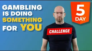 Challenge - How to stop Gambling