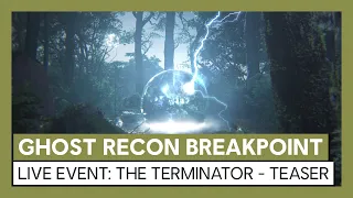 Ghost Recon Breakpoint: The Terminator Live Event - Teaser