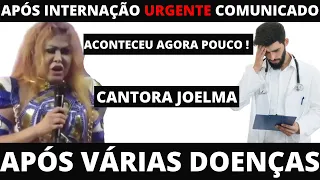 APÓS INTERNAÇÃO Chega TRISTE COMUNICADO - Confirmado HOJE - Cantora Joelma !