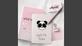 Wait Me There (Inst.) (Wait Me There (기억, 그 아름다움) (Inst.))