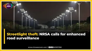 Streetlight theft: NRSA calls for enhanced road surveillance