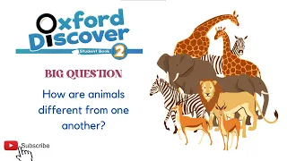 Oxford Discover Level 2 Opener Big Question: How are Animals Different from one another?