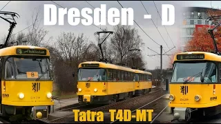 DRESDEN TRAM  -  TATRA T4D-MT  (2018)