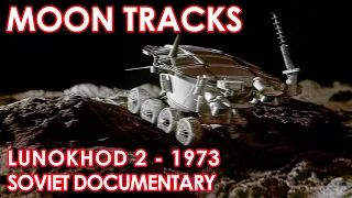 Moon Tracks - Lunokhod 2 Soviet Documentary, Subtitled, Restored Color, AI upscale, Lunar Rover 1973