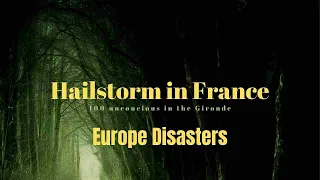 Damaging Hailstorm in the France||  unconscious in the Gironde||   @ElementalPower #francetoday