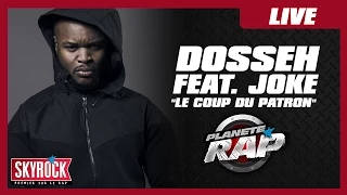 Dosseh "Le coup du patron" feat. Joke #PlanèteRap