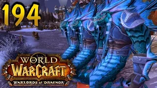 Играем в World of Warcraft #194 Улучшаем Гарнизон