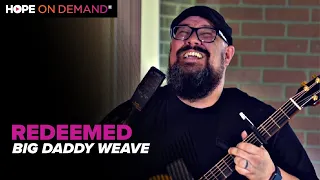 Big Daddy Weave "Redeemed" (Acoustic)