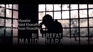 Majid Kharatha - Bi Marefat - New Music - Kurdish Subtitle | مجید خراطھا - بی معرفت - ژێرنووسی کوردی