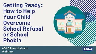 Getting Ready: How to Help Your Child Overcome School Refusal or School Phobia