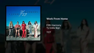 Fifth Harmony - Work From Home (ft. Ty Dolla $ign) (Audio)