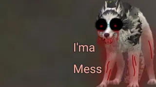 I'ma Mess *WildCraft Meme*