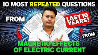 10 Most Important Questions (Repeated PYQs) - Magnetic Effects of Electric Current Class 10! 🔥 #CBSE