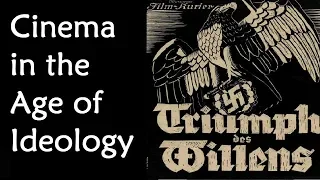 Triumph des Willens - Cinema in the Age of Ideology