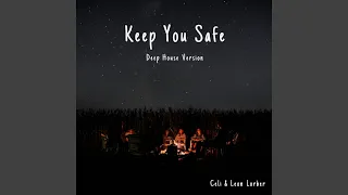 Keep You Safe (Deep House Version)